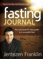 Fasting Journal: Your personal 21 day guide to a successful fast 1599793865 Book Cover
