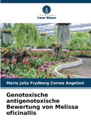 Genotoxische antigenotoxische Bewertung von Melissa oficinallis 6207319893 Book Cover