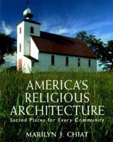 America's Religious Architecture: Sacred Places for Every Community (Preservation Press) 0471145025 Book Cover