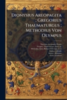 Dionysius Areopagita ; Gregorius Thaumaturgus ; Methodius Von Olympus 1246717360 Book Cover