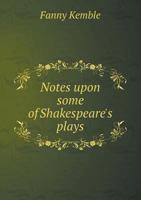 Notes Upon Some of Shakespeare's Plays B0BQJT5PLP Book Cover