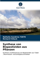 Synthese von Biopestiziden aus Pflanzen 6203266191 Book Cover