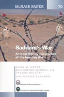 Saddam's War: An Iraqi Mililtary Perspective of the Iran-Iraq War 016082737X Book Cover