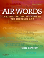 Air Words: Writing for Broadcast News 0767427149 Book Cover