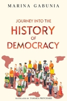 Journey into the History of Democracy 1836710534 Book Cover
