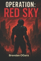 Operation: Red Sky B0FVVLY8KK Book Cover