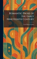 Romantic Prose of the Early Nineteenth Century 1025959507 Book Cover