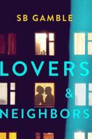 Lovers and Neighbors 0997386924 Book Cover