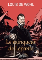 Le vainqueur de Lépante (French Edition) 2368781714 Book Cover