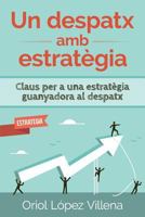 Un Despatx AMB Estrat�gia: Claus Per a Una Estrat�gia Guanyadora Al Despatx 1501025929 Book Cover