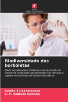 Biodiversidade das borboletas: Efeito das alterações climáticas e da destruição do habitat na diversidade das borboletas nas planícies e regiões montanhosas de Seshachalam bio re (Portuguese Edition) 6204908308 Book Cover