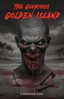 The Glorious Golden Island 1835389651 Book Cover