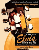 Elvis, Linda and Me: Unseen Pictures and Untold Stories from Graceland 1425960006 Book Cover