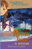 Mystery Island: A Pameroy Mystery in Michigan (Pameroy Mystery Series) 1948064081 Book Cover