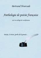 Anthologie de poésie française : Avec un abrégé de versification 2322209848 Book Cover