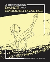 Understanding Dance and Embodied Practice B0DC3XDN8Y Book Cover