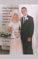 I Never Thought I Would Live This Long B0C6GHCK86 Book Cover