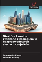 Niektóre kwestie zwiazane z zasiegiem w bezprzewodowych sieciach czujników (Polish Edition) 6630101863 Book Cover