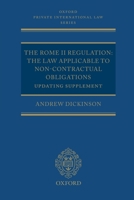 The Rome II Regulation: The Law Applicable to Non-Contractual Obligations, Updating Supplement 0199588465 Book Cover