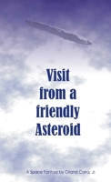 Visit from a Friendly Asteroid 1304844498 Book Cover
