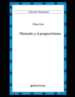 Nietzsche y el perspectivismo: Colección Nietzscheana Vol. 3 B08SH41ZH3 Book Cover