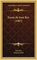 Essais De Jean Rey (1907) 1178774821 Book Cover