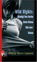 Wild Nights: (Mostly) True Stories of Women Loving Women 1594930694 Book Cover