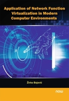 Application of Network Function Virtualization in Modern Computer Environments 1638283583 Book Cover