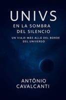 UNIVS: En la sombra del silencio B0FYRH5FC6 Book Cover