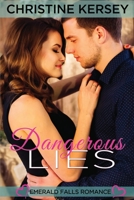Dangerous Lies (Emerald Falls Romance) 1672438101 Book Cover