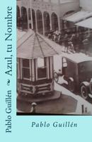 Azul, tu Nombre 1986575594 Book Cover