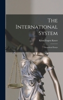 The International System: Theoretical Essays 101408797X Book Cover