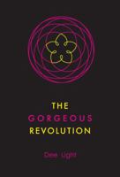 The Gorgeous Revolution 0648122301 Book Cover