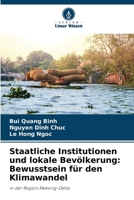 Staatliche Institutionen und lokale Bevölkerung: Bewusstsein für den Klimawandel: in der Region Mekong-Delta 6205870797 Book Cover