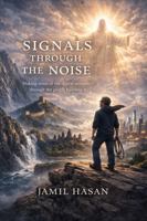 Signals Through The Noise: Making sense of the digital economy-through the people building it. (Crypto Hipster’s Curtain Calls) 1972991043 Book Cover