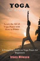 Yoga for Beginners: A Complete Guide on Yoga Poses for Beginners 1634288750 Book Cover