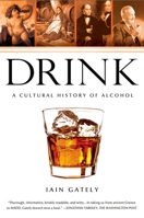Drink: A Cultural History of Alcohol B002RAR1KI Book Cover