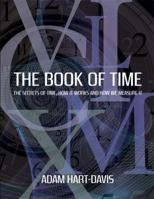 The Book of Time: The Secrets of Time, How It Works and How We Measure It 1554079055 Book Cover