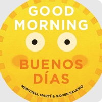 Good Morning - Buenos Dias 1423650271 Book Cover