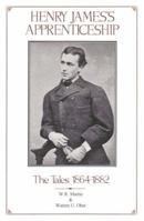 Henry James' Apprenticeship : The Tales, 1864-1882 (Cambridge Studies in American Literature and Culture) 0888350341 Book Cover
