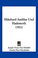 Ekkehard Audifax Und Hadumoth (1911) 1168423376 Book Cover