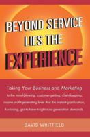 Beyond Service Lies the Experience 0595422829 Book Cover