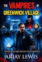 Vampires of Greenwich Village, The 1734229101 Book Cover