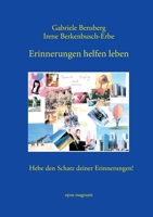 Erinnerungen helfen leben: Hebe den Schatz deiner Erinnerungen! 3956120361 Book Cover