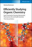 Efficiently Studying Organic Chemistry: Exam Training for Chemists, Biochemists, Pharmacists, Life and Health Scientists 352735056X Book Cover