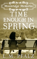 Time Enough In Spring B09T3HXSLQ Book Cover