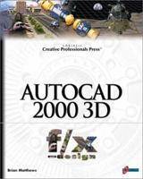 AutoCAD 2000 3D f/x and design: Elevate your AutoCAD 2000 designs to the next level 1576104060 Book Cover