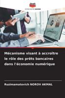 Mécanisme visant à accroître le rôle des prêts bancaires dans l'économie numérique (French Edition) 3639649346 Book Cover
