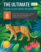 The Ultimate Grade 8 Math Workbook (IXL Workbooks) 1947569635 Book Cover