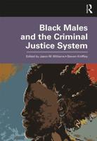 Black Males and the Criminal Justice System 1138697362 Book Cover